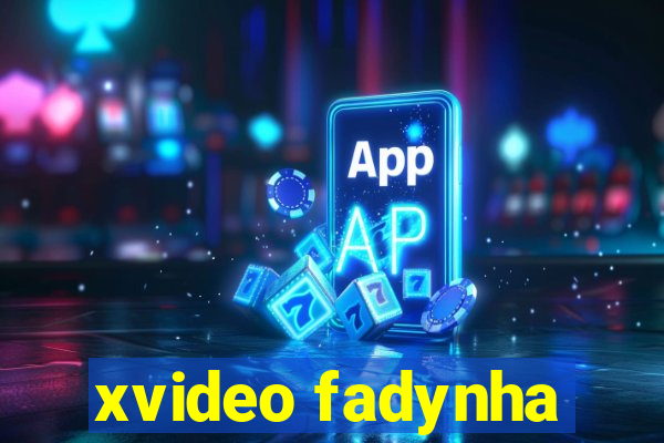 xvideo fadynha